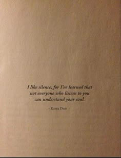 an open book with a quote on the front and back cover that reads, i like slice for i've learned that not everyone who listens to you can understand your soul