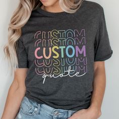 Customize your own shirt! This is a personalized t shirt, please add your custom saying in the personalized box and I will send you a mock up for approval. Send me a message with any questions! This is a unisex size T Shirt, please refer to the size chart pictured in the listing for choosing your perfect size. You will fall in love with this super soft tee with just the right amount of stretch! Its wildly comfortable and the unisex cut is flattering. It is one of our crowd favorites! It would make the perfect gift or grab it for yourself! It is sure you be your new favorite t shirt~ Our shirts are made with Direct to garment printing, not vinyl!  Which means your print will last longer and no peeling or cracking or fading! Yay!!  * Please read all details below. We want you to be completel Cheap Multicolor T-shirt With Text Print, Customizable White T-shirt For Personalized Gift, Custom Print Cotton Tops For Personalized Gifts, Custom Print Cotton Tops As Personalized Gift, Custom Print Cotton Top As Personalized Gift, Custom Text Cotton Tops For Personalized Gift, Custom Print Multicolor T-shirt For Customization, Multicolor Custom Print T-shirt For Customization, Custom Multicolor Printed T-shirt