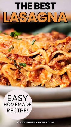 the best lasagna recipe on a plate with text overlay that says easy homemade lasagna