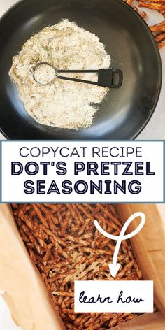 an image of food being cooked in a frying pan with the words copycat recipe do's pretzel seasoning