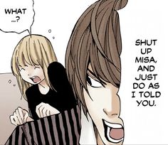 a comic strip with an image of two people talking to each other and the caption says, shut up misa, and just do as i told you