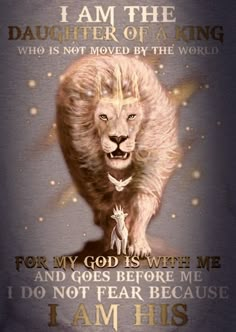 an image of a lion with the words, i am the daughter of a king