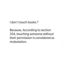 the text reads, i don't touch books? because according to section 534, touching someone without their perision is considered as molestationion