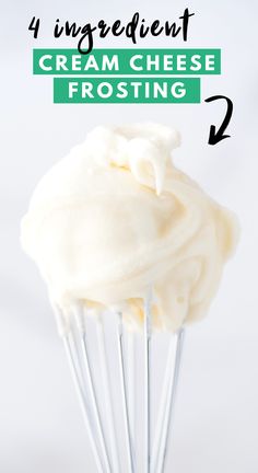 four ingredient cream cheese frosting recipe on a whisk