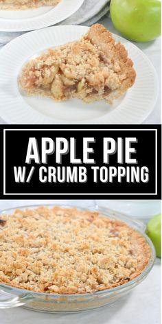 an apple pie with crumb topping on top is shown in three different photos and the words, apple pie w / crumb topping