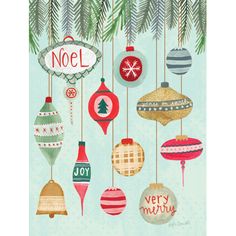 a christmas card with ornaments hanging from it's sides and the words noel written on them