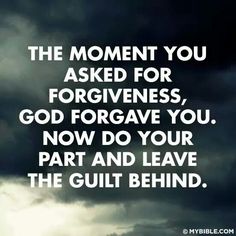 the moment you asked for forgiveness, godforgave you now do your part and leave the guilt behind