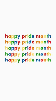 the words happy pride month written in different colors