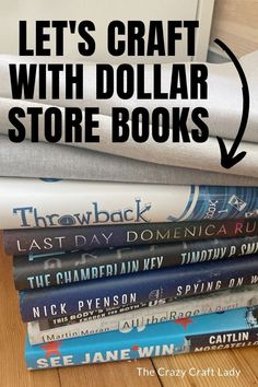 stack of books with text overlay that reads, let's craft with dollar store books