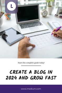 a person writing on a notebook with the text create a blog in 2021 and grow fast