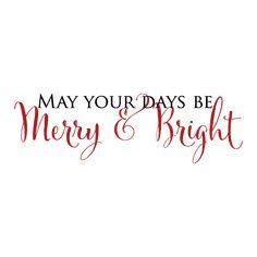 the words may your days be merry and bright