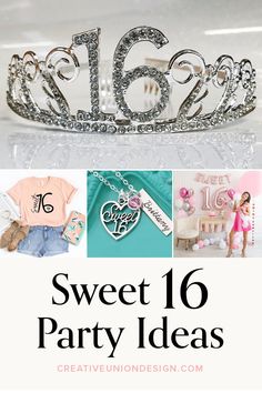 the sweet sixteen birthday party ideas are perfect for any girl in her life and they're