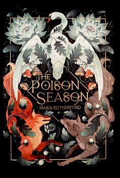 the poison season by maraa buttherford, illustrated by mark bueher