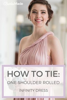 a woman in a pink dress with the words how to tie one shoulder rolled