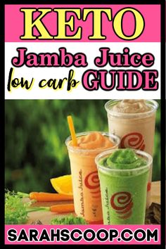 the cover of keto jamba juice low carb guide with two drinks in it