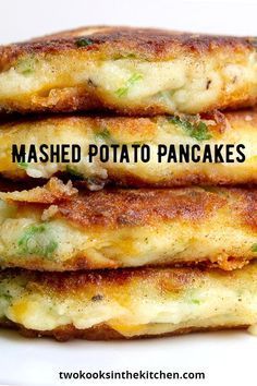 mashed potato pancakes stacked on top of each other with the words mashed potato pancakes above them