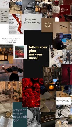 a collage of photos with words and pictures on them that say follow your plan, not your mood