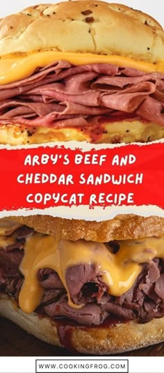 an image of a sandwich with cheese and meat on it that says arby's beef and cheddar sandwich copypaat recipe