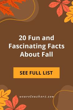 fall leaves with the words, 20 fun and fascinating fact about fall see full list