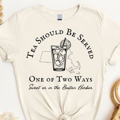 "Tea Should Be Served One of Two Ways: Sweet or in the Boston Harbor" - This history teacher shirt makes a totally unique history teacher gift. Grab this tee today while it's on sale! Delivery Times: ◦ Production: 1 business day (avg.)  ◦ Shipping: 3 business days (avg.) Unisex Fit: ◦ Extra soft, preshrunk unisex t-shirt ◦ Women: Semi-fitted, laidback, rollable, & tuckable ◦ Men: Fitted on upper body & loose around the belly ☞ Size up for a looser fit Soft Materials: ◦ Super soft, preshrunk tee Cricut Made Shirts, Snarky Shirts, History Teacher Shirt, History Teacher Gifts, Teacher Tee Shirts, Boston Tea Party, Education Shirts, Boston Tea, Boston Harbor