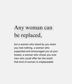 an advertisement for a women's clothing line with the words any woman can be replaced, but a woman who stood by you when you