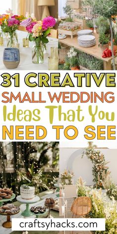 the words 31 creative small wedding ideas that you need to see on top of pictures