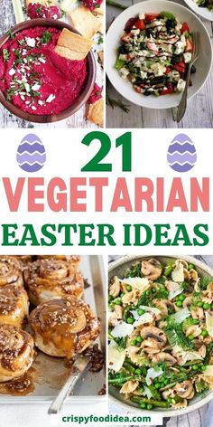 21 vegetarian easter dinner ideas with text overlay