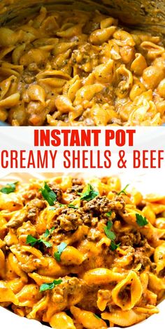 instant pot creamy shells and beef recipe in a white bowl with the title above it