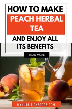 peach tea with the words how to make peach herb tea and enjoy all its benefits