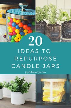 several different types of candles with text overlay that reads 20 ideas to repurpose candle jars