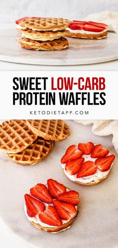 two waffles with strawberries on them and the words sweet low carb protein waffles