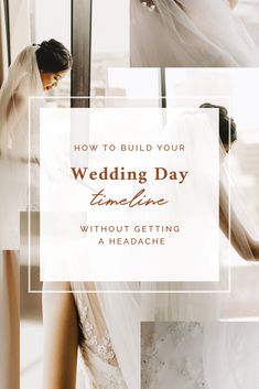 a bride getting ready for her wedding day with the words how to build your wedding day timeline without getting a headband