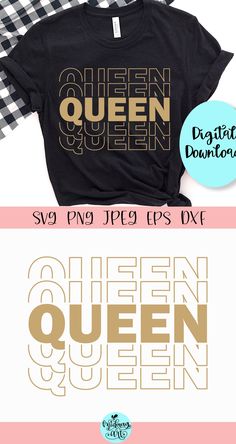 three different t - shirts with the words queen and queen in gold, black and white