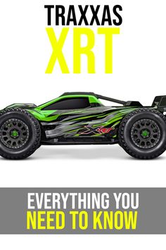 a green and black car with the words traxxas xrt on it