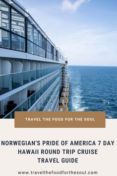 a cruise ship with the words norwegian pride of america 7 day hawaii round trip guide