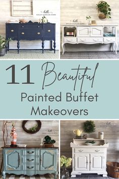 Collage of four painted buffets, one Navy, one aqua, and two white buffets. Painted Buffet Ideas, Credenza Makeover, Refinished Buffet, Stained Furniture, Buffet Table Decor, Farmhouse Buffet