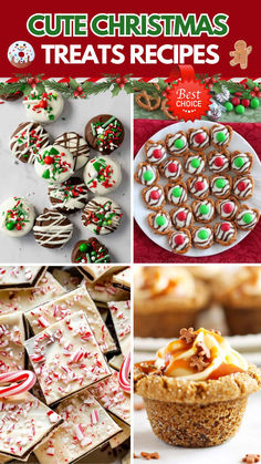 christmas treats and desserts with text overlay that reads, cute christmas treats recipes