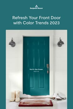 a blue door with the words refresh your front door with color trend