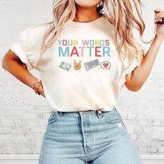 Your Words Matter Shirt, Neurodiversity Bcba Slp OT Teachers Gift, AAC SPED Teacher Inclusion T-Shirt, Language Special Education Tee  HOW TO ORDER  → Please pick your t-shirt type and size. → Please pick your t-shirt color → Select the quantity → Click add to cart  SIZE  → We have size chart on under t-shirt color charts.  ABOUT PPRODUCT  Solid Colors: %100 Cotton Heather Colors: %52 Cotton %48 Polyester All type shirts are very soft  MATERIAL CARE INSTRUCTION  → Inside out, wash with delicate cycle. → Lay flat to dry → Do not bleach → Do not iron directly onto the design → Do not dry clean.  PRODUCTION  → Processing time is 1-3 business days.  Shipping  → Domestic Shipping → First Class 2-5 Business days → Priority Mail 1-3 Business days → Express Mail 1-2 Business days Casual Multicolor Slogan Shirt, Multicolor Cotton Shirt With Slogan, Multicolor Cotton Slogan Shirt, Sped Shirt Ideas, Special Ed Shirts For Teachers, Cute Special Ed Teacher Shirts, Special Education Shirt, Special Education Tshirt, Multicolor Cotton Slogan T-shirt