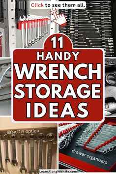 the words, 11 handy wrench storage ideas are shown in red and white letters