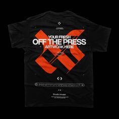 an orange and black t - shirt with the words, your fresh off the press