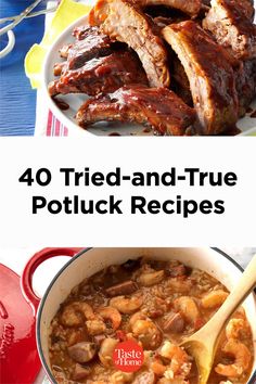 four different pictures with the words 40 tried and true potluck recipes