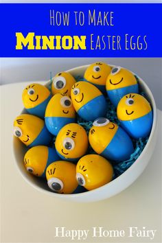 a bowl full of yellow and blue eggs with the words how to make minion easter eggs