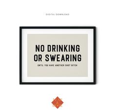 a framed poster with the words no drinking or wearing on it