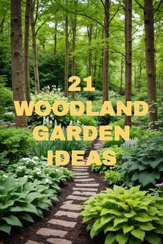 the words 21 woodland garden ideas are in front of some trees and bushes with green foliage