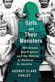 girls and their monsters the genath quadruplets and the making of america