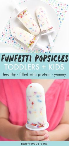 a child holding a popsicle with sprinkles on it and the title funfetti popsicles toddlers + kids healthy - filled with protein yummy pops