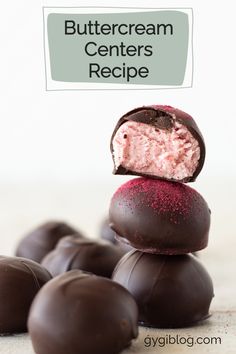 chocolate covered candy with pink frosting on top and the words buttercream centers recipe above it