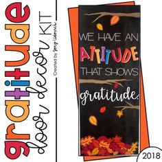 a blackboard with an orange border and fall leaves on it that says, we have an attitude that shows gratitue