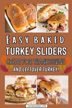 turkey sliders with text that reads easy baked turkey sliders great for thanksgiving and leftover turkey